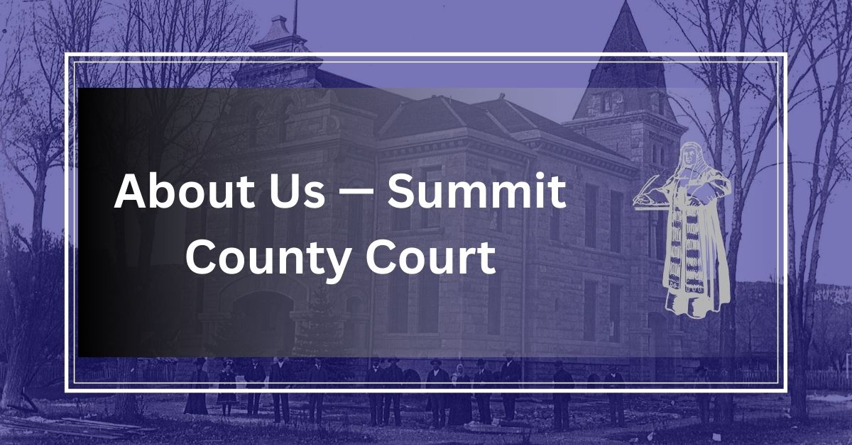 About Us — Summit County Court