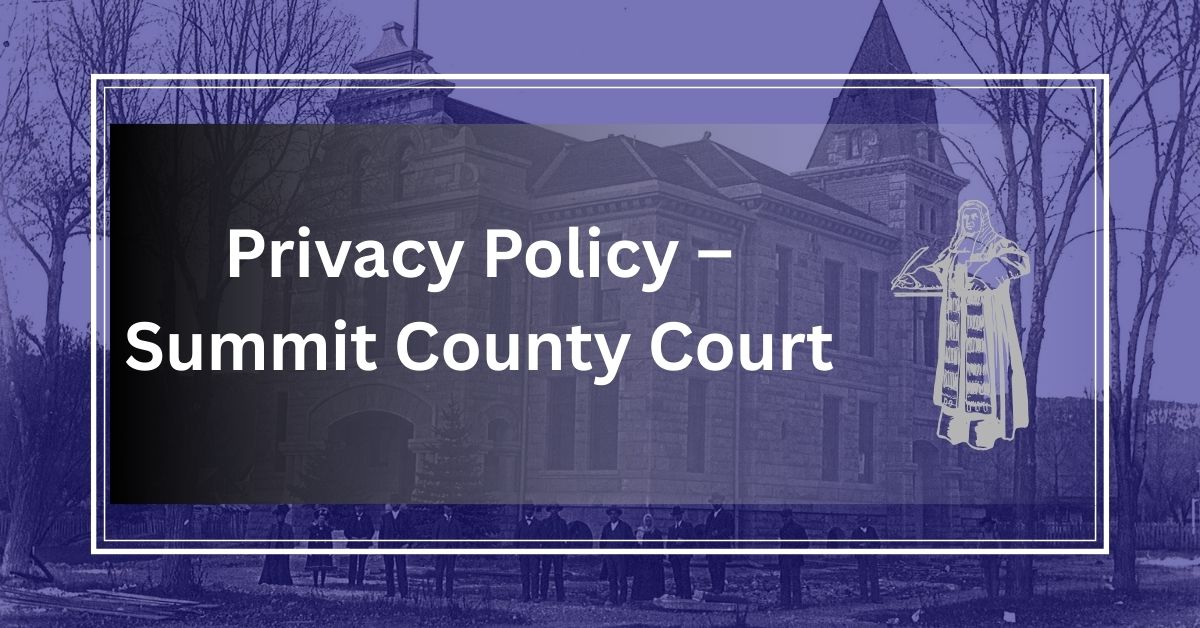Privacy Policy – Summit County Court